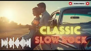 Classic Slow Rock 60s 70s &ndash; Best Love Songs