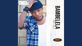 Bambelela (feat. Lilly)