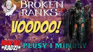 BROKEN RANKS VOODOO omówienie postaci, ZALETY/WADY oraz opinie innych graczy #szami #brokenranks