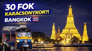 🇹🇭T&eacute;lisz&uuml;net Thaif&ouml;ld&ouml;n - &Uacute;jra Bangkokban 2/1 I Nagycsal&aacute;d a nagyvil&aacute;gban