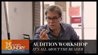 AUDITION WORKSHOP - IT'S ALL ABOUT THE READER