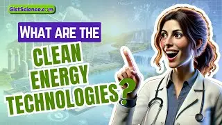 What are the clean energy technologies?