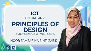 Teacher Zamzarina  | ICT | Form 6 | Fundamentals of Multimedia | Principles of Design