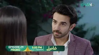 Faaslay Episode 29 Promo | Tomorrow at 8:00 PM | Ali Ansari - Saboor Ali | Only On Green TV