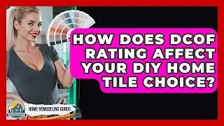 How Does DCOF Rating Affect Your DIY Home Tile Choice? - Home Remodeling Gurus