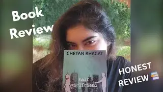 Is Half Girlfriend Really Romantic? | Honest Book Review