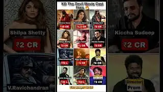 🔥KD The Devil Movie Cast Fees Revealed!💸 #kdthedevil #dhuvrasarja #prem #sanjaydutt #actorsalary