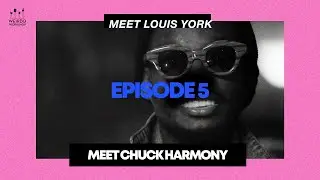 Louis York - Meet Chuck Harmony