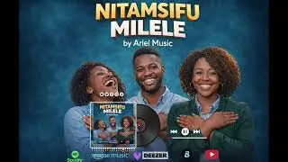 NITAMSIFU MILELE &ndash; Ariel Music | Official Gospel Video