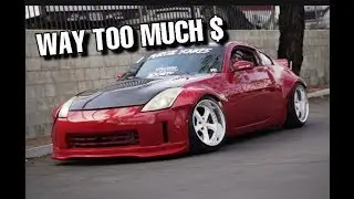HOW MUCH DID IT COST TO BUILD MY 350Z!