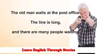 Reading Practice - Learn English Through Stories - Daily sentences- Vocabulary - ESL- EFL - IELTS