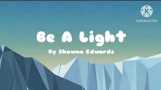Shawna Edwards | Be A Light | Official Lyric Video