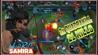 Wildrift Samira Gameplay | 2x Quadrakill | 21 Kills - China Server
