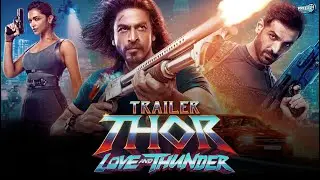 Thor Love  And Thunder  Trailer |   Pathaan   | Preet   Production   Studio