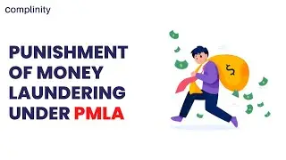 Punishment of Money Laundering under PMLA | Complinity