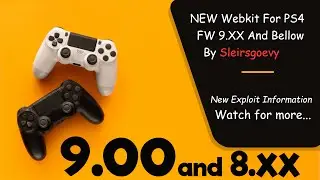New WebKit For PS4 9.00 And 8.00/8.03/8.52 by Sleirsgoevy | PS4 Jailbreak News