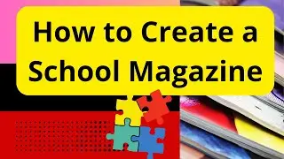 Create School Magazine from Beginning | Design School Magazine