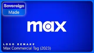 (Outdated) Max Promo Endtag (2023) | Logo Remake | SovereignMade