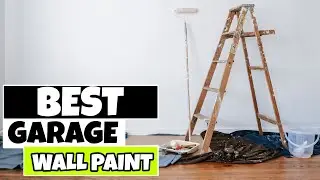 Best Garage Wall Paint 2023 🔥 Top 5 Best Garage Wall Paint Reviews