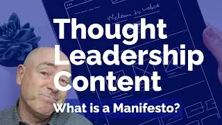 The Thought Leadership Manifesto: What It Is & How to Write One