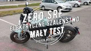 Zero SRF motocykl elektryczny, mały krótki test.