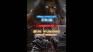 ZEUS (GREEK MYTHOLOGY) VS SUN WUKONG (CHINESE MYTHOLOGY)