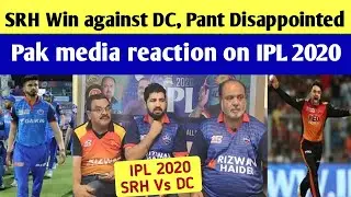 SRH Wins against DC, Rishabh Pant Disappointed | IPL 2020 Dubai | SRH vs DC | Pak media on IPL 2020