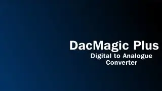 DacMagic Plus Digital to Analogue converter