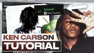 How To Make XPOSED Beats For KEN CARSON From Scratch
