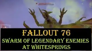Fallout 76 - Swarm of Legendary Enemies at Whitespring (Level 278)