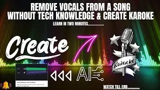 How To Remove Vocals From Any Song | Unleashing the Power of AI to Remove Vocals from Any Song