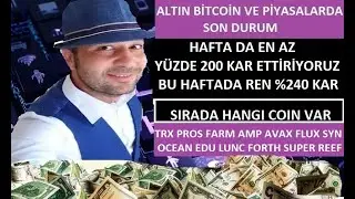 BİTCOİN VE PİYASALARDA SON DURUM. TRX PROS FARM AMP AVAX FLUX SYN OCEAN EDU LUNC FORTH SUPER REEF