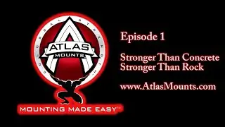 Atlas Mounts - Stronger Than Concrete