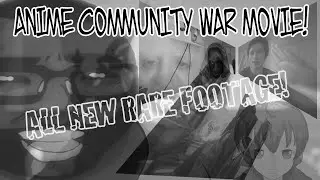 The Anime Community War - 2015 Movie TEASER - All New Footage and Narration!