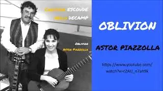 Oblivion de Astor Piazzolla par C.Escoud&eacute; et N.Decamp.