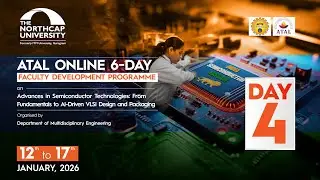 ATAL Online FDP on Semiconductor Technologies - Day 4