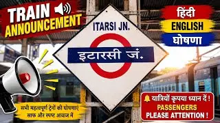 Train Announcement at Itarsi Junction Railway Station 
