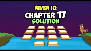 RIVER IQ CHAPTER-17 ( SOLUTION )