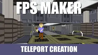 FPS Maker 3D - Teleport creation