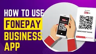 How to use Fonepay Business App  || Fonepay Business App Features