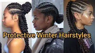 WINTER HAIR BRAIDS: 20 Styles for Healthy Strands this Season | Protective Hairstyles for Ladies 