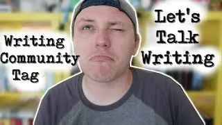 WRITING COMMUNITY TAG || Let's Talk Authortube