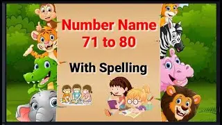 Number Name 71 to 80 | Numbers With Spelling | Learn English For Kids | 71 ते 80 नंबर स्पेलिंगसह