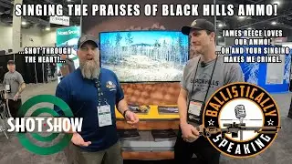 Black Hills Ammo at Shotshow 2023.  James Reece Loves This Stuff!