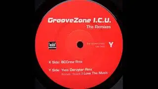Groovezone - I.C.U. (BCCrew Rmx)