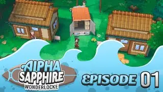 Pokemon Alpha Sapphire Wonderlocke w/ ThePokeResort Ep01 (We Back Baby!)