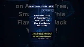🧐👉 AI Browser Drops on Android: Free, Smart, But This Flaw Could Jack Your Data! #QixNewsAI
