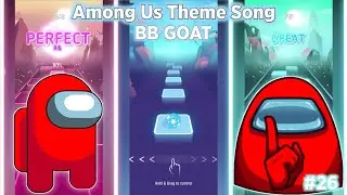 AMONG US Theme Song (BB GOAT EDM Remix) Tiles Hop | BeastSentry