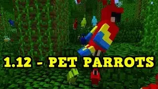 Minecraft 1.12 - New Mob, PET PARROTS (Details, Gameplay)