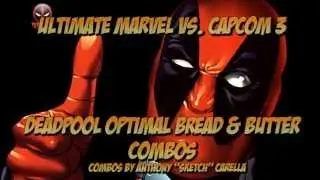 UMvC3: Deadpool Optimal Bread & Butter Combos (700K+)